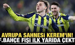 Avrupa sahnesi Kerem'in! Fenerbahçe fişi ilk yarıda çekti