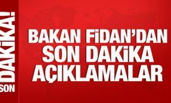 Bakan Fidan'dan önemli açıklamalar