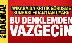 Bakan Fidan'dan SDG'ye açık uyarı: Bu denklemden vazgeçin