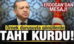 Başkan Erdoğan'dan mesaj: Örnek duruşuyla gönüllerde taht kurdu