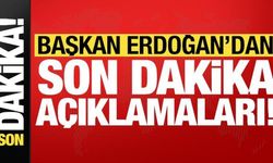 Başkan Erdoğan'dan son dakika açıklamaları!