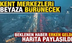 Beklenen haber erken geldi! Kent merkezleri beyaza bürünecek! Meteoroloji harita paylaştı