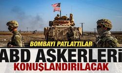 Bombayı patlattılar: ABD askerleri konuşlandırılacak