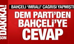 DEM Partİ'den Bahçeli'nin 'İmralı' çağrısına cevap
