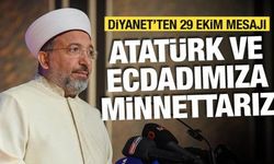 Diyanet'ten Cumhuriyet'in 102. yılı mesajı: 'Atatürk ve ecdadımıza minnettarız'