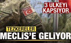 Gündem yoğun! Tezkereler Meclis'e geliyor! 3 ülkeyi kapsıyor