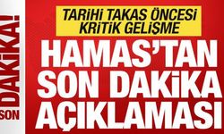 Hamas'tan son dakika açıklaması! Tarihi takas öncesi kritik gelişme