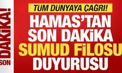 Hamas'tan son dakika Sumud Filosu ve İsrail duyurusu! Tüm dünyaya çağrı