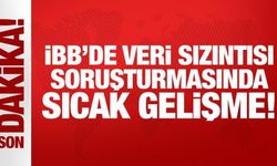 İBB'de veri sızıntısı soruşturmasında sıcak gelişme!