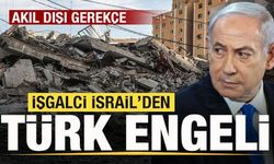 İşgalci İsrail'den Türk engeli! AFAD'a izin vermiyor! Akıl dışı gerekçe