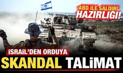 İsrail Savunma Bakanından orduya skandal talimat! ABD ile saldırı hazırlığı