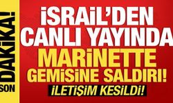 İsrail'den canlı yayında Marinette gemisine saldırı!