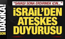 İsrail'den son dakika ateşkes duyurusu! 'Savaşı sona erdirmek için...'