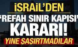 İsrail'den son dakika Refah Sınır Kapısı kararı! Bu kez de başka tarih verdiler...