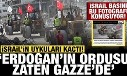 İsrail'in uykularını kaçıran görüntü: 'Erdoğan'ın ordusu Gazze'de' manşeti!
