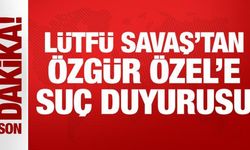 Lütfü Savaş, Özgür Özel hakkında suç duyurusunda bulundu