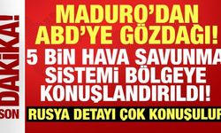 Maduro'dan ABD'ye gözdağı: 5 bin hava savunma sistemi bölgeye konuşlandırıldı!