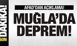 Muğla'da deprem! AFAD'dan son dakika açıklaması