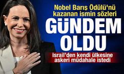 Nobel Barış Ödülü'nü kazanan Machado'nun İsrail sözleri gündem oldu!