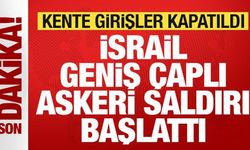 Son dakika: İsrail ordusu geniş çaplı saldırı başlattı! Kente girişler kapatıldı