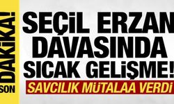 Son dakika: Seçil Erzan davasında savcılık mütalaayı verdi!