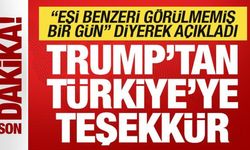 Son dakika: Trump 'eşi benzeri olmayan bir gün' diyerek Türkiye'ye teşekkür etti
