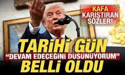 Trump 'devam edeceğini düşünüyorum' diyerek duyurdu! Tarihi gün belli oldu