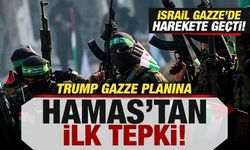 Trump'ın Gazze planına Hamas'tan ilk tepki! Değişiklik iddiası! İsrail harekete geçti