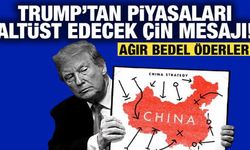 Trump'tan piyasaları altüst edecek Çin mesajı: Ağır bedel öderler!