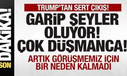 Trump'tan son dakika açıklaması: Garip şeyler oluyor, çok düşmanca! Görüşmeyeceğim