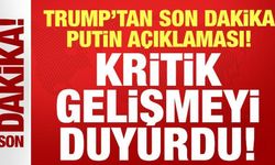 Trump'tan son dakika Putin açıklaması: Kritik gelişmeyi duyurdu!