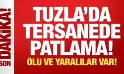 Tuzla'da tersanede patlama! Ölü ve yaralılar var!
