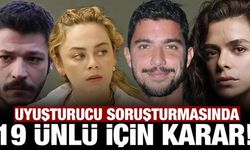 Uyuşturucu soruşturmasında gözaltına alınan 19 ünlü için karar!