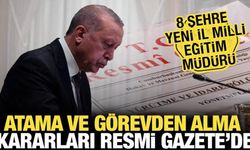 Atama ve görevden alma kararları Resmi Gazete'de! 8 Şehre yeni il milli eğitim müdürü