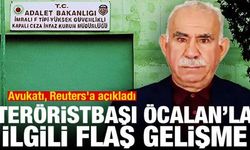 Avukatı, Reuters'a açıkladı! PKK elebaşı Öcalan'la ilgili flaş gelime