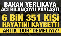 Bakan Yerlikaya acı bilançoyu paylaştı: 2024 yılında 6 bin 351 insan trafik kazasında öldü