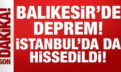 Balıkesir'de 4.9'luk deprem: İstanbul, Çanakkale, Bursa, İzmir sallandı!