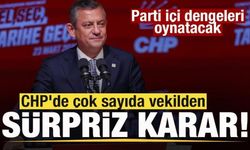 CHP'de çok sayıda vekilden sürpriz karar! Parti içi dengeleri oynatacak