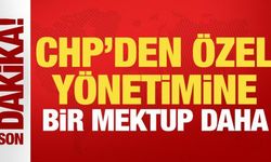 CHP'den özel yönetimine bir mektup daha