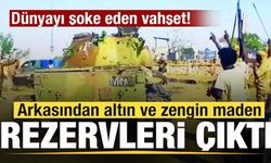 Dünyayı şoke eden vahşet! Arkasından altın ve zengin maden rezervleri çıktı