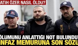Fatih Özer'in eşyaları arasında ölüm şeklini anlatan not bulundu