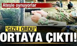'Gizli ordu' ortaya çıktı! Ateşle oynuyorlar