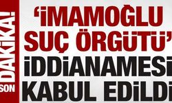 İBB'ye yönelik 'yolsuzluk' soruşturmasında iddianame mahkemece kabul edildi