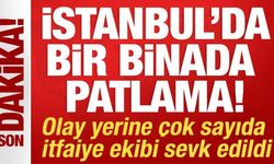 İstanbul'da bir binada patlama! Olay yerine ekipler sevk edildi