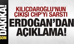Kılıçdaroğlu'nun çıkışı CHP'yi sarstı! Erdoğan'dan son dakika açıklaması