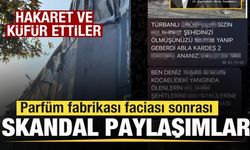 Kocaeli'de parfüm fabrikası faciası sonrası skandal paylaşımlar! Çirkin ifadeler