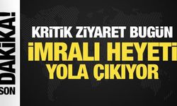Kritik ziyaret bugün: İmralı heyeti yola çıkıyor