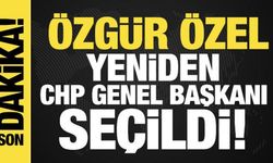 Özgür Özel yeniden CHP Genel Başkanı seçildi!