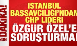 Son dakika haberi: İstanbul Başsavcılığı'ndan CHP lideri Özgür Özel'e soruşturma!