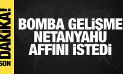 Son dakika haberi: Netanyahu affını istedi